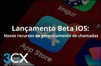 Lançamento Beta do 3CX iOS com Gerenciamento de Chamadas
